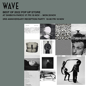 WAVE ＰＯＰ UP STORE"BEST OF 2022"