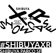 SHIBUYA XR SHOW CASE|涩谷专业商店